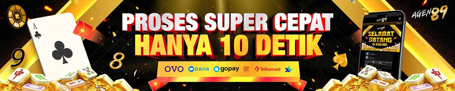AGEN89 DEPOSIT PROSES CEPAT